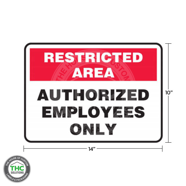 English Restricted Area - Authorized Employees Only - 14" X 10"